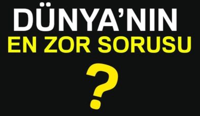 Bu soruları yanıtlamak imkansız! Dünyanın en zor sorusu nedir?