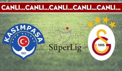 CANLI ANLATIM: Kasımpaşa 0-1 Galatasaray