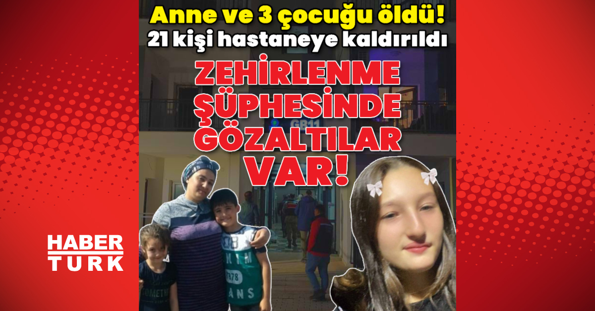 Anne ile 3 çocuğu evlerinde ölü bulundu! Zehirlenme şüphesinde gözaltılar var!