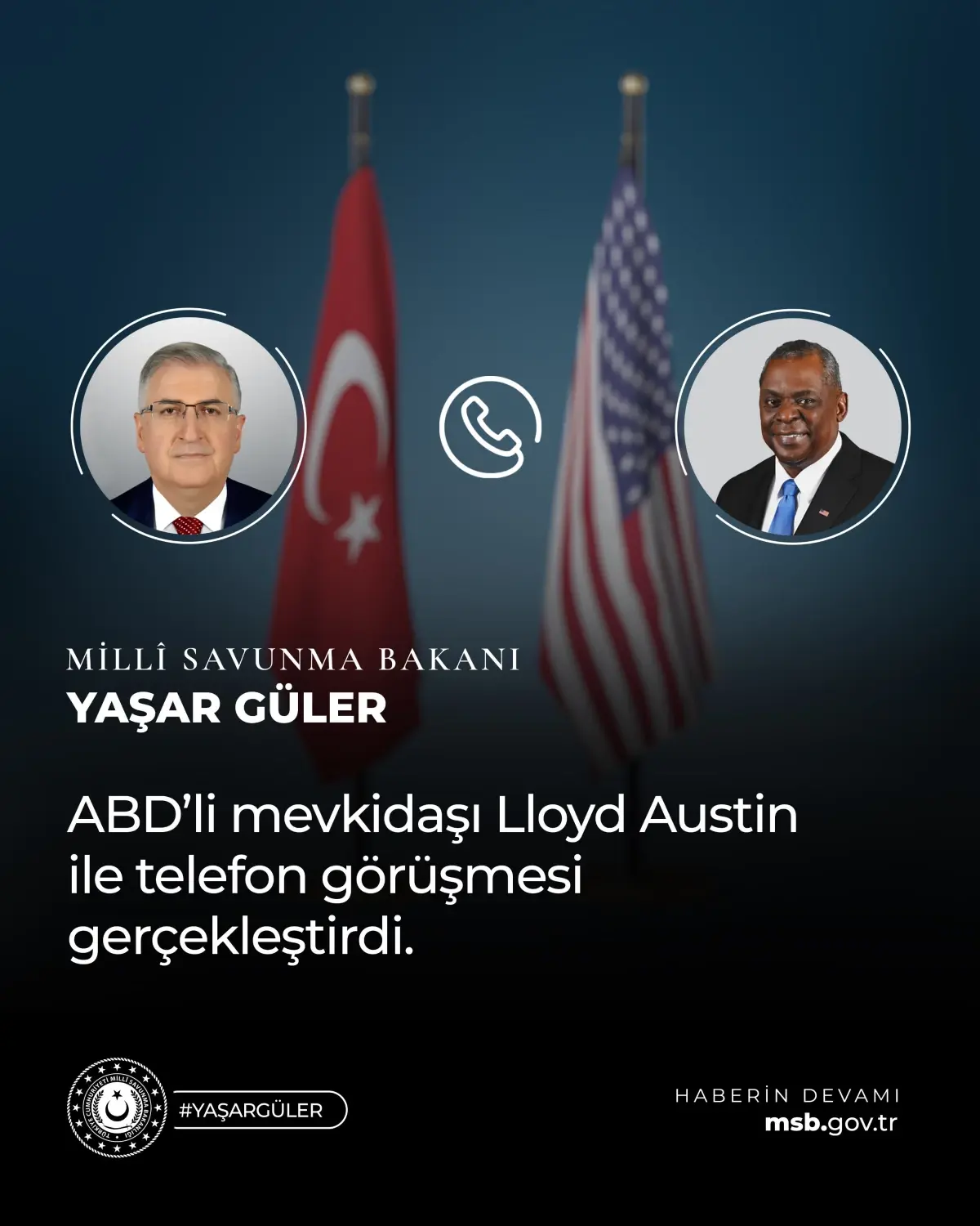 Yaşar Güler ve Lloyd Austin Suriye’deki Gelişmeleri Görüştü